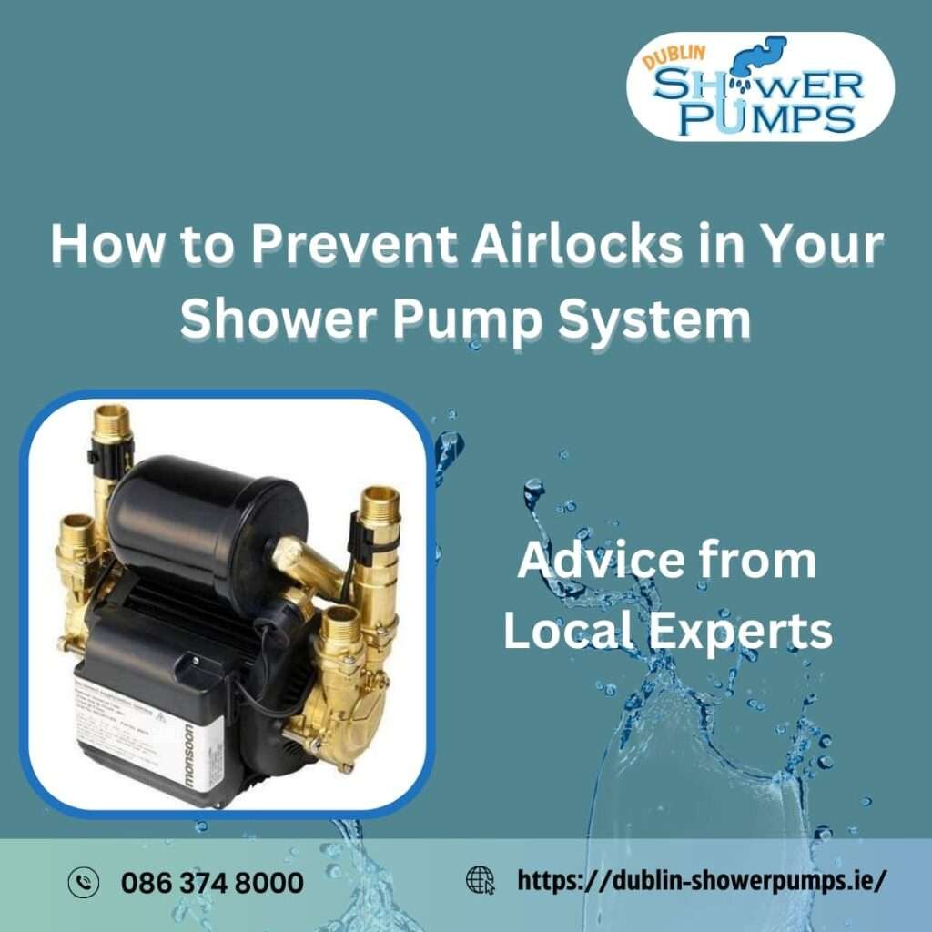 How to prevent airlocks in shower pump system – expert tips from Dublin Shower Pumps to maintain strong water pressure and avoid pump noise issues.