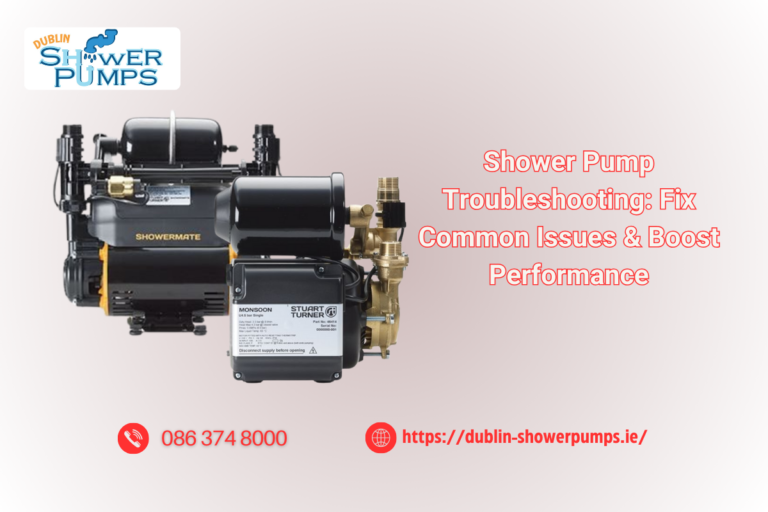 Shower Pump Troubleshooting: Fix Common Issues & Boost Performance